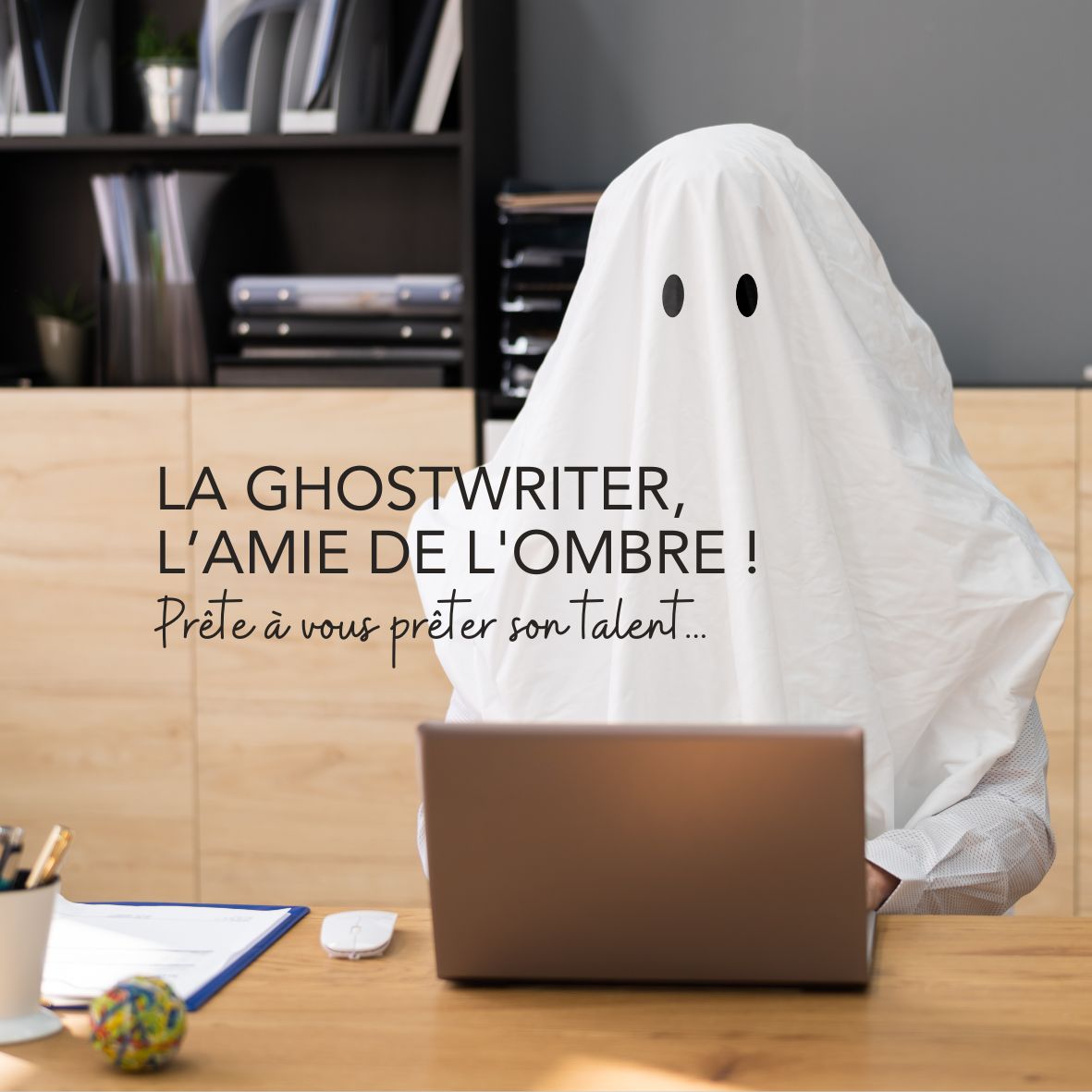 Lire la suite à propos de l’article Le/La Ghostwriter, l’ami(e) de l’ombre